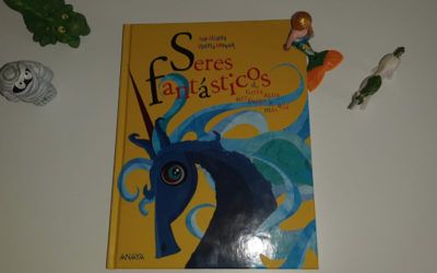 ‘Seres fantásticos’. Un libro infantil para dejar volar la imaginación